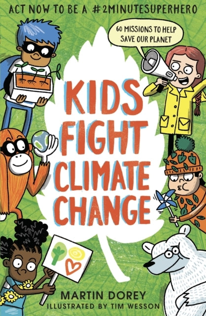 Kids Fight Climate Change: Act Now To Be A #2Minutesuperhero - Kids Fight Climate Change: Act Now To Be A