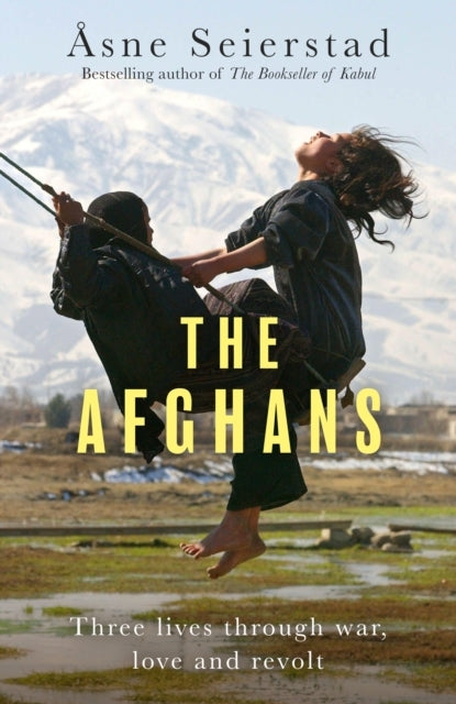 The Afghans Three Lives Through War, Love and Revolt - From