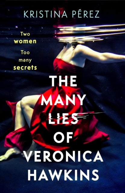 The Many Lies of Veronica Hawkins An Addictive and Delicious