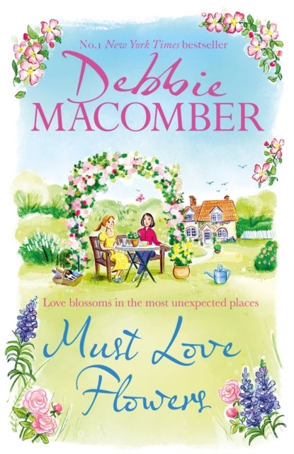 Must Love Flowers An Unputdownable Story of Love and Friends