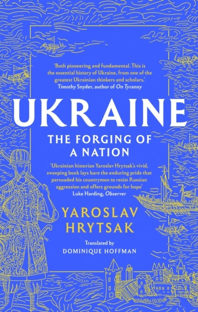 Ukraine the Forging of a Nation