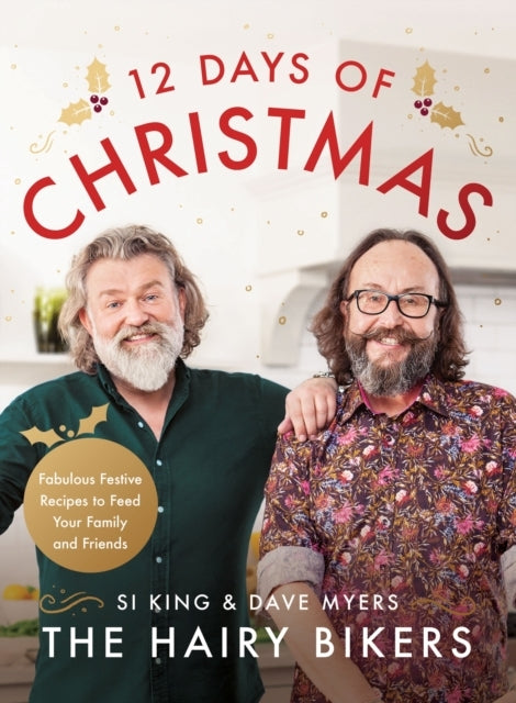 The Hairy Bikers' 12 Days of Christmas Fabulous Festive Reci