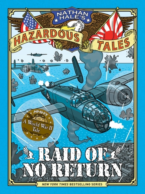 Raid of No Return (Nathan Hale's Hazardous Tales #7) - Raid of No Return (Nathan Hale's Hazardous Tales