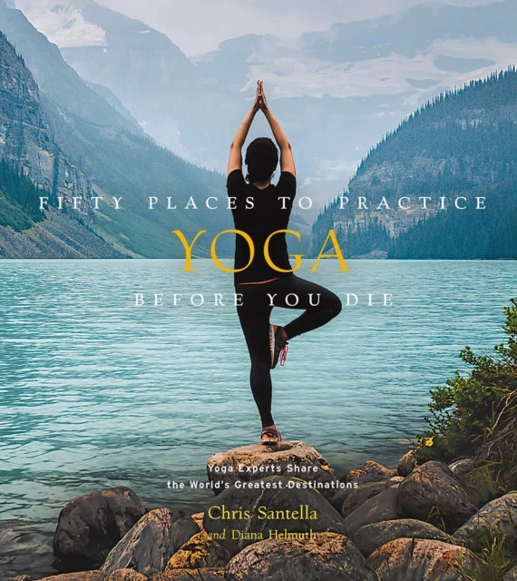 D1 Fifty Places to Practice Yoga Before You Die