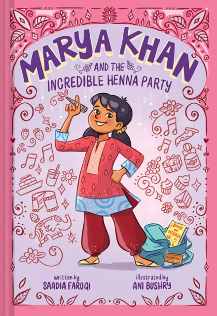 Marya Khan and the Incredible Henna Party (Marya Khan #1) - Marya Khan and the Incredible Henna Party (Marya Khan
