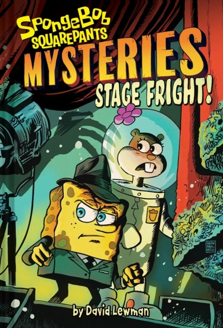 Stage Fright (SpongeBob SquarePants Mysteries #3) - Stage Fright (SpongeBob SquarePants Mysteries