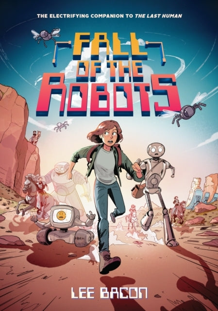 Fall of the Robots (the Last Human #2) - Fall of the Robots (the Last Human