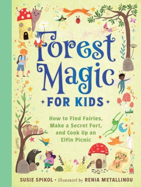 Forest Magic For Kids How To Find Fairies, Make A Secret For