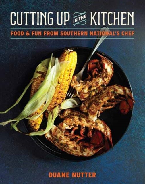 Cutting Up In The Kitchen Food and Fun From Southern Nationa