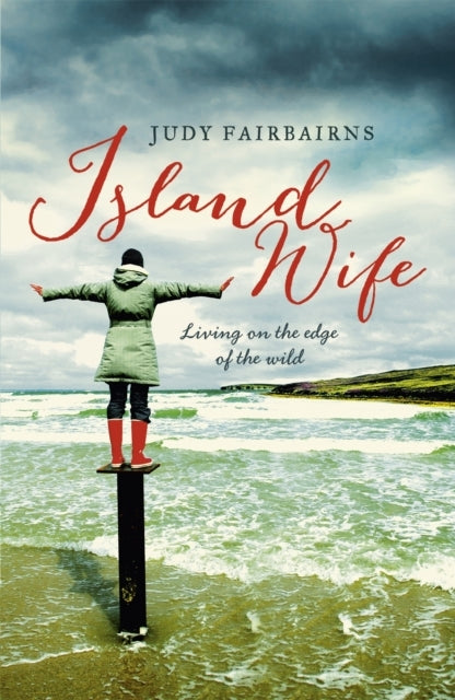 Island Wife Living On The Edge Of The Wild