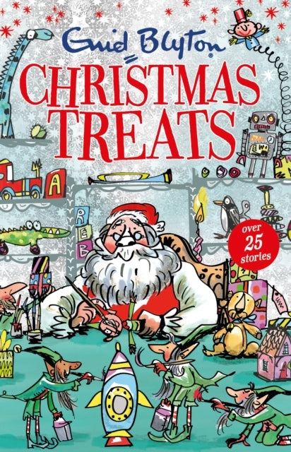 Christmas Treats Contains 29 Classic Blyton Tales