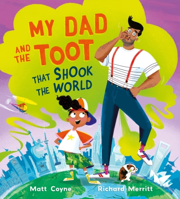 My Dad and The Toot That Shook The World