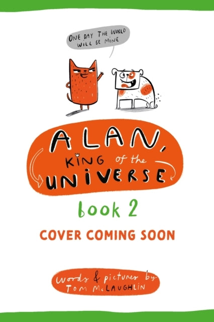 Alan, King of the Universe