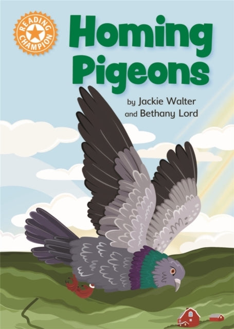 Reading Champion: Homing Pigeons Independent Reading Orange