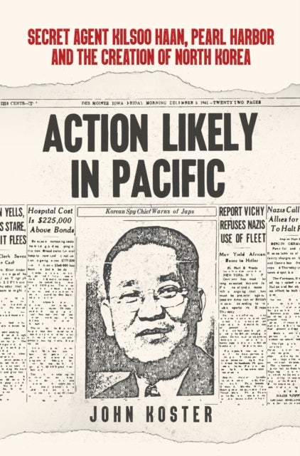 Action Likely In Pacific Secret Agent Kilsoo Haan, Pearl Har
