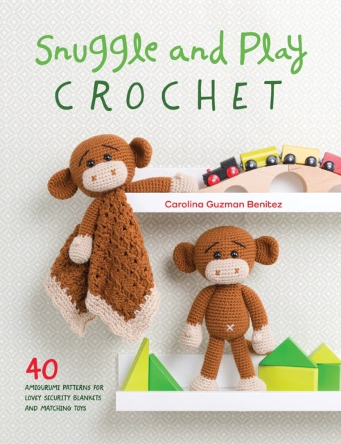 Snuggle and Play Crochet Amigurumi Patterns for Lovey Sec