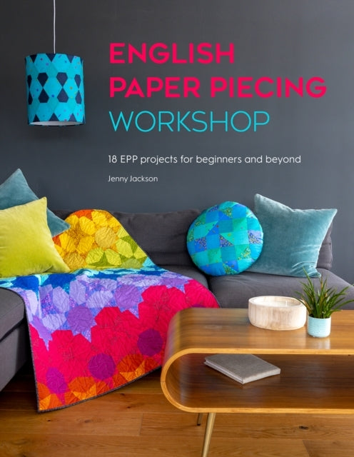 English Paper Piecing Workshop Epp Projects for Beginners