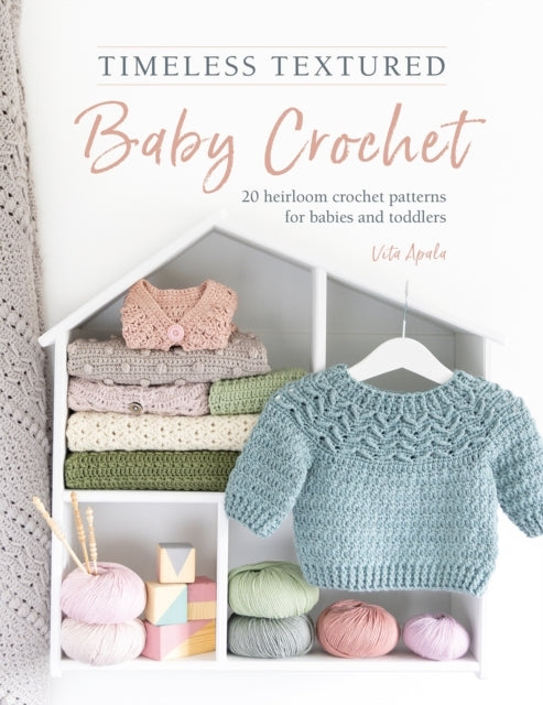 Timeless Textured Baby Crochet Heirloom Crochet Patterns