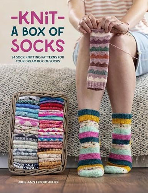 Knit a Box of Socks24 Sock Knitting Patterns for Your Dream