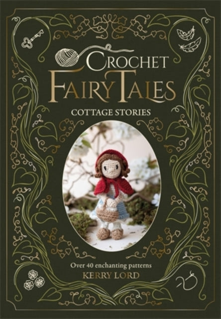 Crochet Fairy Tales: Cottage Stories
