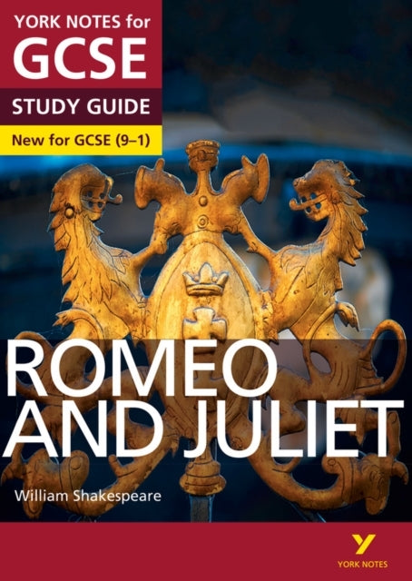 Romeo and Juliet: York Notes For Gcse - Everything You Need