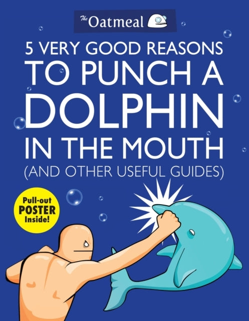 5 Very Good Reasons to Punch a Dolphin in the Mouth (and Oth