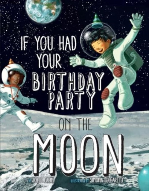 If You Had Your Birthday Party On The Moon