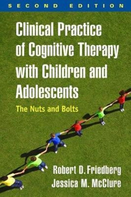 Clinical Practice of Cognitive Therapy With Children and Ado