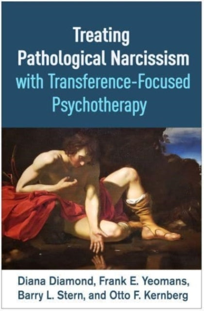 Treating Pathological Narcissism With Transference-focused P