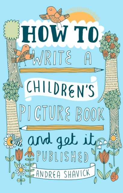 How to Write a Children's Picture Book and Get It Published,
