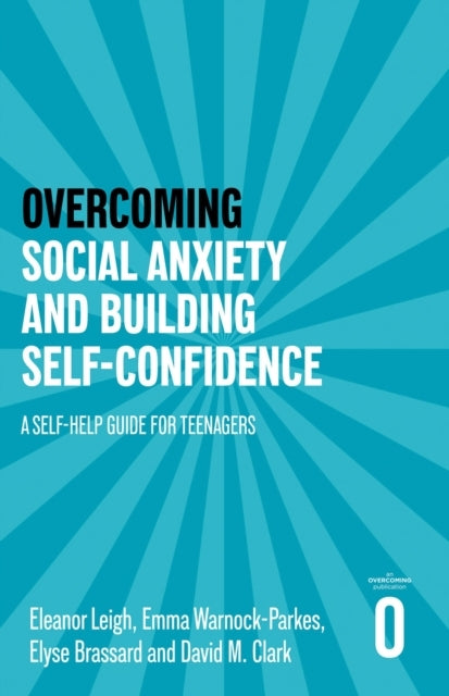 Overcoming Social Anxiety and Building Self-Confidence A Sel