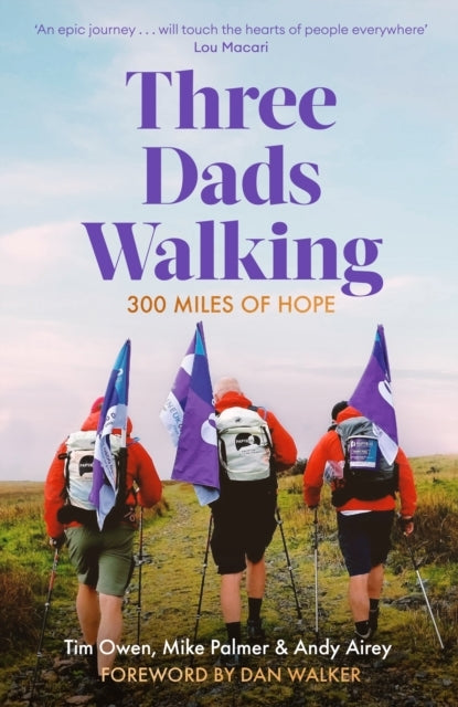 Three Dads Walking 300 Miles of Hope