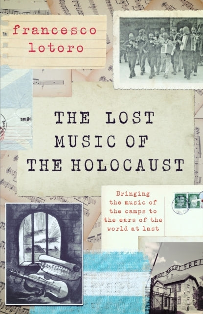 The Lost Music of The Holocaust Bringing The Music of The Ca