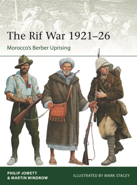 The Rif War 1921–26 Morocco's Berber Uprising
