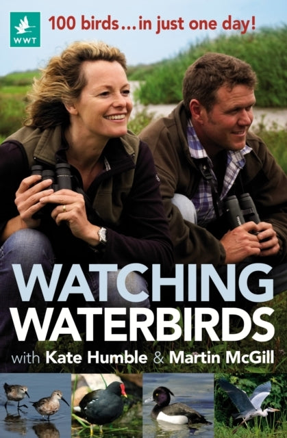 WATCHING WATERBIRDS WITH KATE HUMBLE AND MARTIN MCGILL 100 B