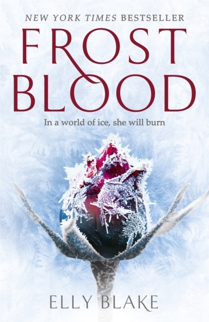 Frostblood: the Epic New York Times Bestseller the Frostbloo