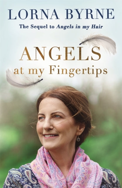 Angels at My Fingertips: the Sequel to Angels in My Hair How