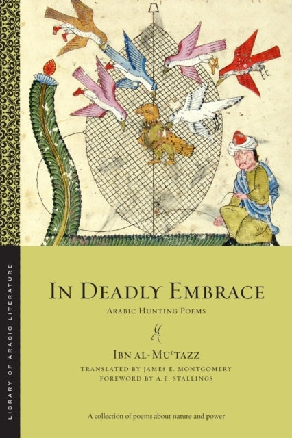In Deadly Embrace Arabic Hunting Poems