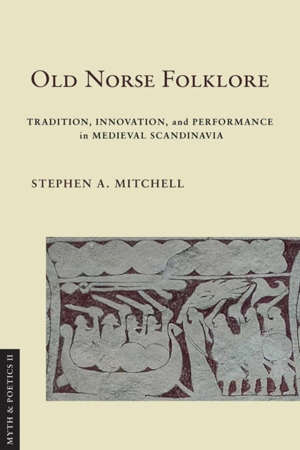 Old Norse Folkloretradition Innovation and Performance in