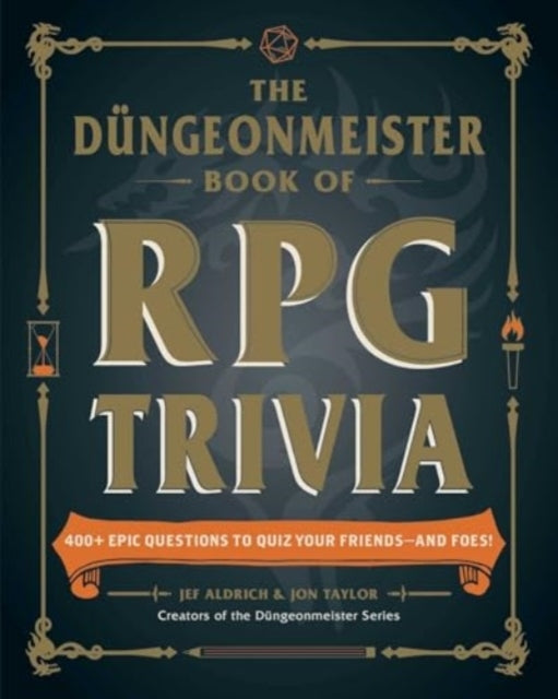 The Dungeonmeister Book of Rpg Trivia400+ Epic Questions to