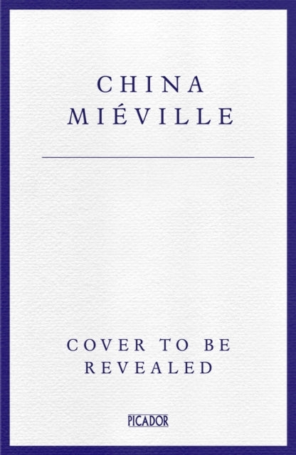 Untitled Miéville Novel