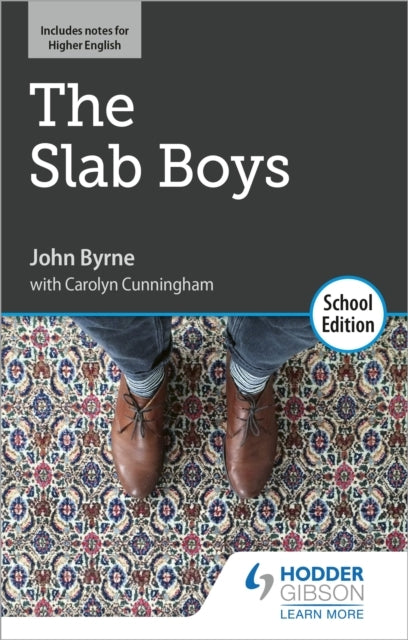The Slab Boys By John Byrne: School Edition