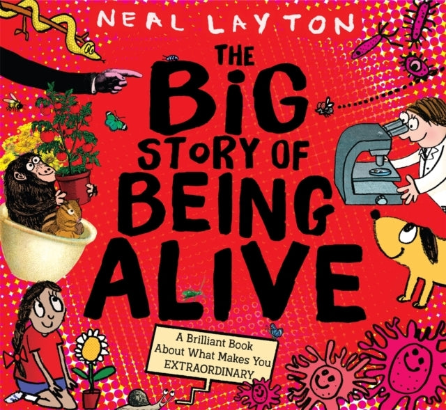 The Big Story of Being Alive A Brilliant Book About What Makes You Extraordinary