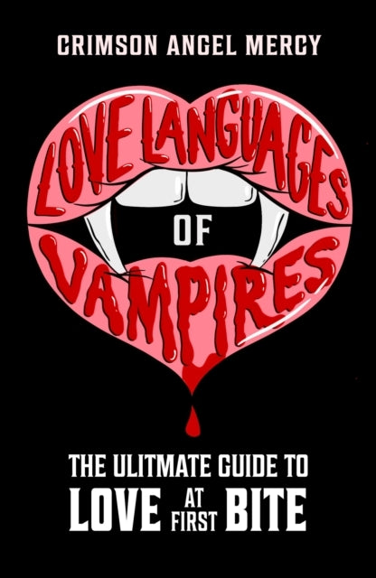 Love Languages of Vampires The Ultimate Guide To Love At First Bite!