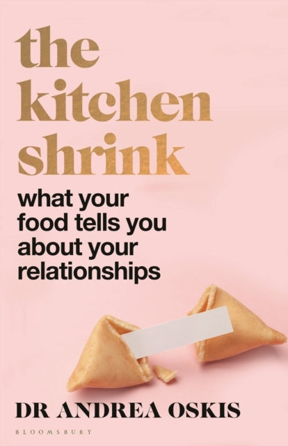 The Kitchen Shrink How The Food We Eat Reveals Who We Are –