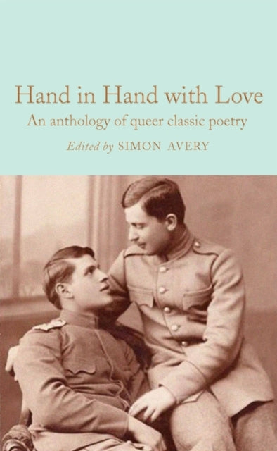 Hand In Hand With Love An Anthology of Queer Classic Poetry