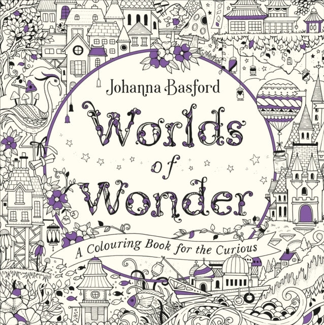 Worlds of Wonder A Colouring Book For The Curious