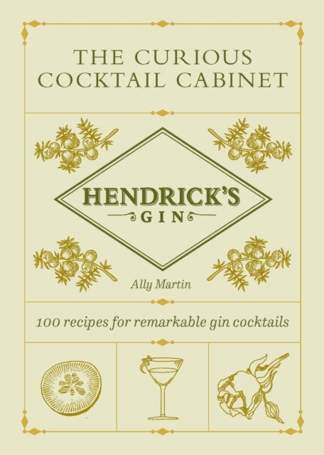 Hendricks Gins the Curious Cocktail Cabinet Recipes for