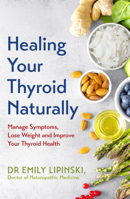 Healing Your Thyroid Naturallymanage Symptoms Lose Weight a