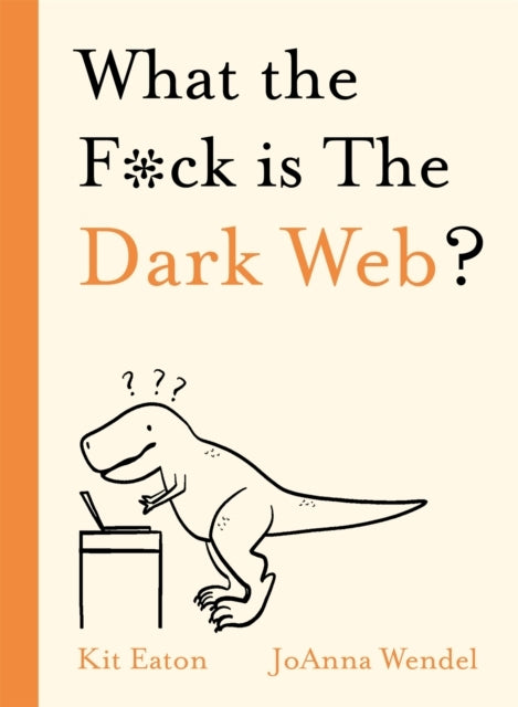 What the Fck is The Dark Web?